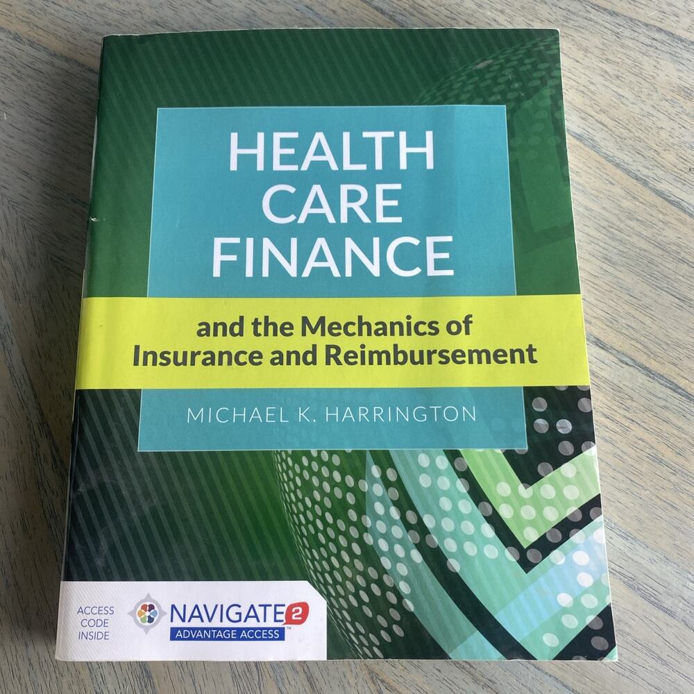 Healthcare Finance & the Mechanics of Insurance and Reimbursement